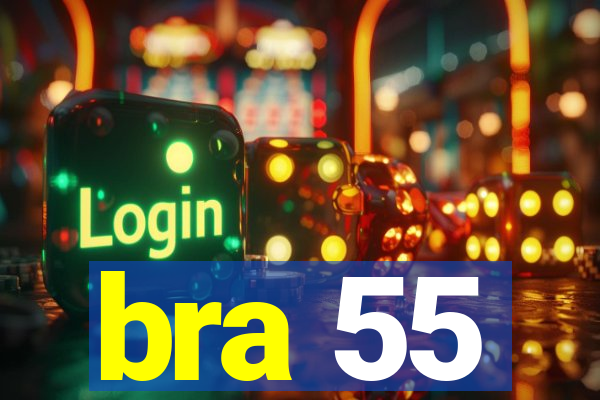 bra 55